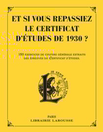 Et si vous repassiez le certificat d'études de 1930 ?