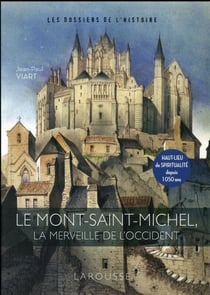 Le mont Saint-Michel - La merveille de l'occident