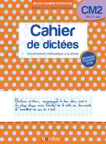 Les cahiers Bordas - Cahier de dictées CM2