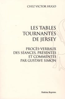 Chez Victor Jugo - les tables tournantes de Jersey