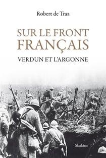 Sur le front français - Verdun et l'Argonne