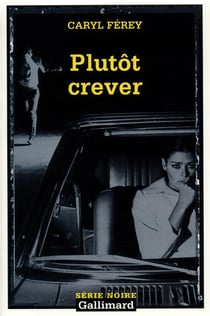 Plutôt crever : Une enquête de Mc Cash
