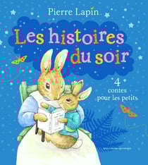 Pierre Lapin : les histoires du soir