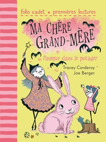 Ma chère grand-mère Tome 1 - panique dans le potager
