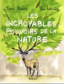 Les incroyables pouvoirs de la nature