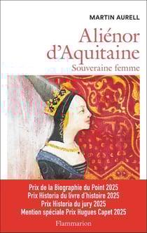 Aliénor d'Aquitaine : Souveraine femme