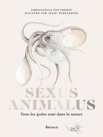 Sexus Animalus : Tous les goûts sont dans la nature-édition collector