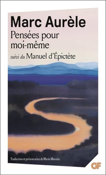 Pensées pour moi-même. Suivi du Manuel d'Epictète