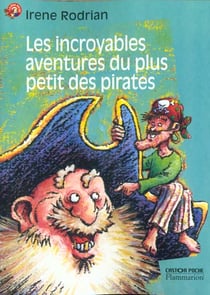 Incroyables aventures du plus petit des pirates (les)
