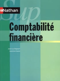 Comptabilite Financiere ( Nathan Sup ) . Edition 2010