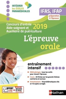 Concours d'entrée aide-soignant et auxiliaire de puériculture - l'épreuve orale (édition 2019)