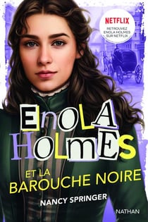 Les enquêtes d'Enola Holmes Tome 7 : Enola Holmes et la barouche noire