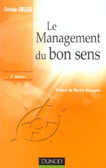 Le management du bon sens - 2e edition