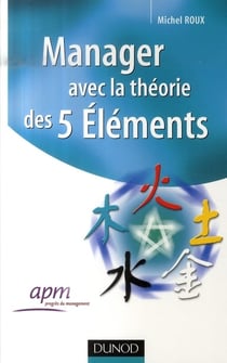 Manager avec la théorie des 5 éléments