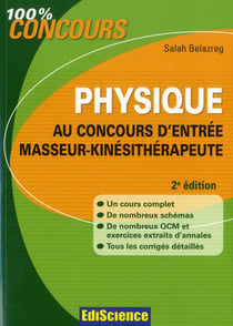 Physique - au concours d'entrée masseur-kinésithérapeute - cours, qcm, exercices et annales corrigés (2e édition)
