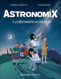 Astronomix : A la découverte du ciel en BD