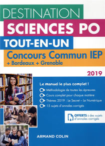 Destination sciences po - concours commun iep + bordeaux + grenoble - tout-en-un (édition 2019)