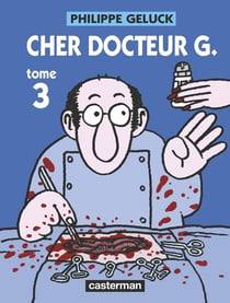 Cher docteur G. Tome 3