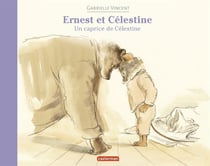 Ernest et Célestine : un caprice de Célestine