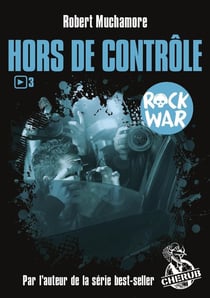 Hors de contrôle Tome 3 - rock war
