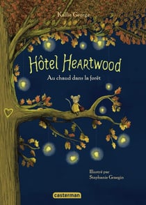 Hôtel Heartwood : Intégrale vol.1 : Au chaud dans la forêt