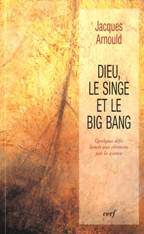 Dieu, le singe et le Big Bang