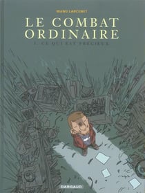 Le combat ordinaire Tome 3 : Ce qui est précieux