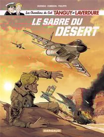 Les nouvelles aventures de Tanguy et Laverdure, les chevaliers du ciel Tome 7 : le sabre du désert