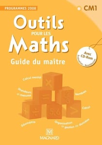 Outils pour les maths : CM1 - guide du maître - avec CD-Rom évaluation-remédiation (édition 2008)
