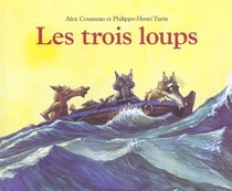 Trois loups (les)