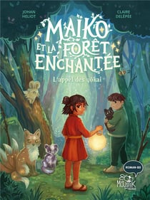 Maiko et la foret enchantée : L'appel des yokai