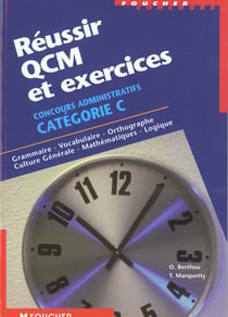 Reussir qcm et exercices - concours administratifs de categorie c