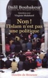 Non, l'islam n'est pas une politique !