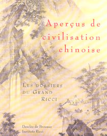Apercus de civilisation chinoise : les dossiers du grand ricci