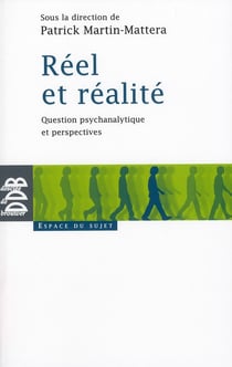 Réel et réalite - question psychanalytique et perspectives - espace du sujet