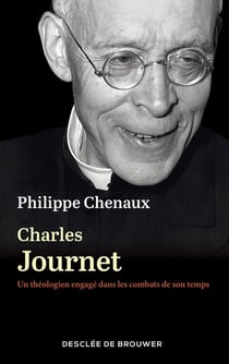Charles Journet : Un théologien engagé dans les combats de son temps