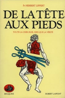 De la tête aux pieds toute la chirurgie, rien que la vérité