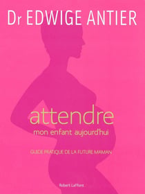Attendre mon enfant aujourd'hui