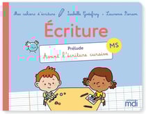 Mes cahiers d'écriture : prélude - avant l'écriture cursive - MS (édition 2021)