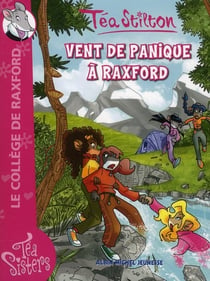 Les Téa sisters - le collège de Raxford Tome 3 : vent de panique à Raxford !