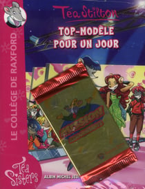 Les téa sisters - le collège de raxford t.12 - top-modèle pour un jour