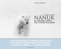 Nanuk - le grand livre de l'ours polaire
