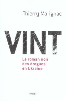 VINT. Le roman noir des drogues en Ukraine