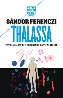 Thalassa - psychanalyse des origines de la vie sexuelle