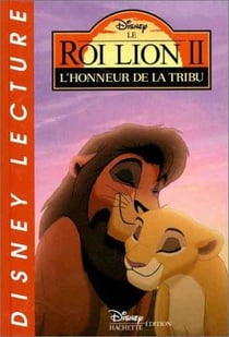 Le roi lion 2 - l'honneur de la tribu - l'honneur de la tribu