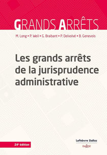 Les grands arrêts de la jurisprudence administrative (24e édition)