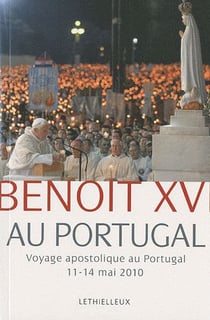 Benoit xvi au portugal - voyage apostolique au portugal - 11-14 mai 2010