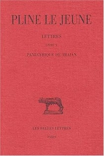 Lettres Tome 4 - livre X - panégyrique de Trajan