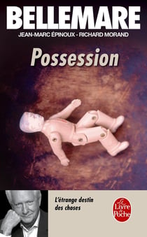 Possession : L''étrange destin des choses