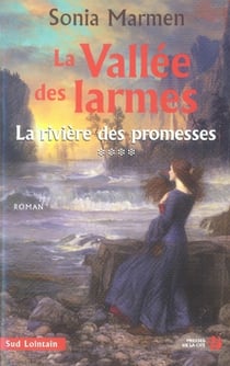 La vallée des larmes t.4 - la rivière des promesses
